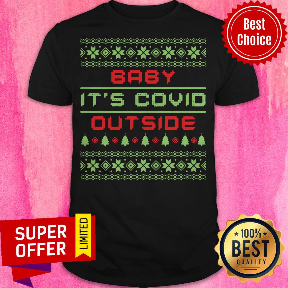 Awesome Baby It’s Covid Out Side Ugly Christmas Shirt