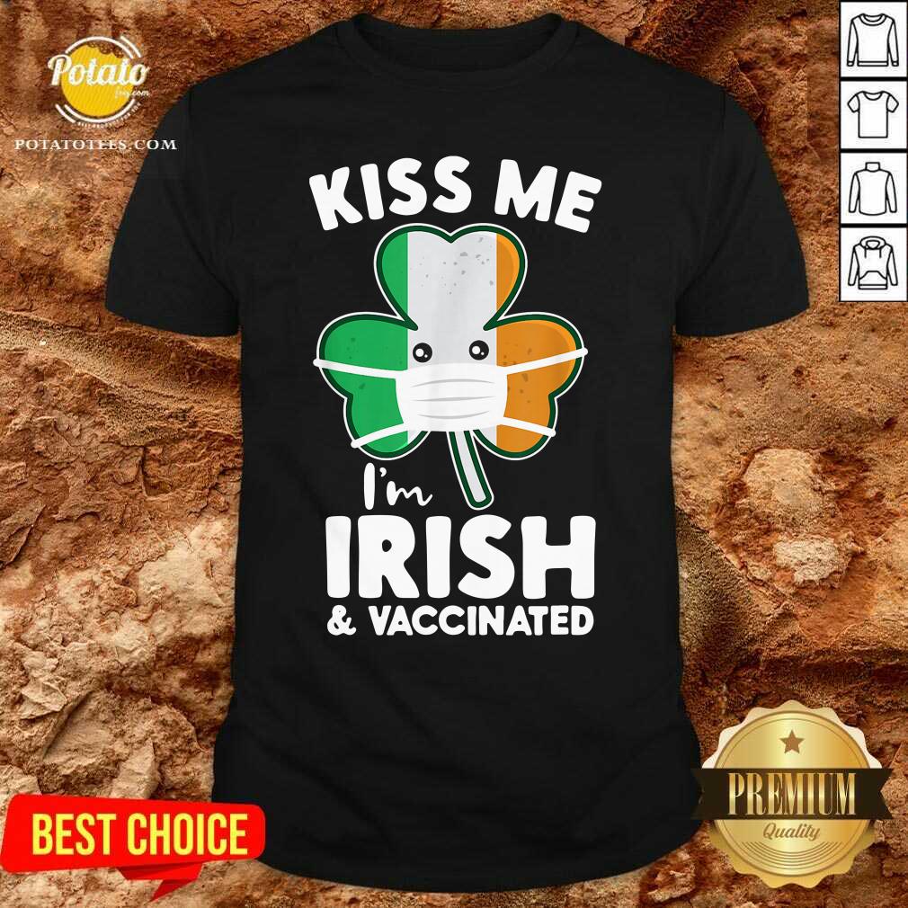 Funny Kiss Me I’m Irish And Vaccinated St. Face Mask Patrick’s Day Shirt