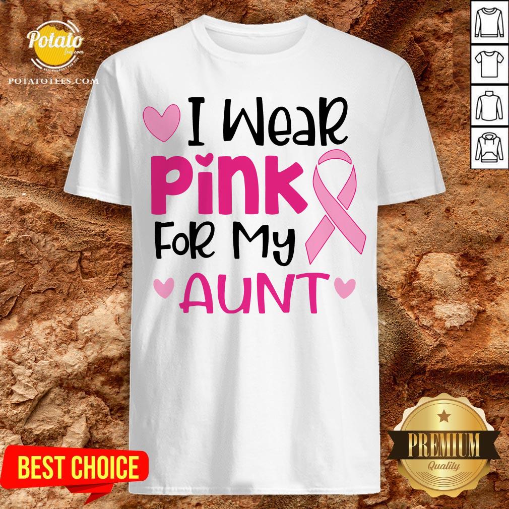 I Wear Pink For My Aunt Shirt