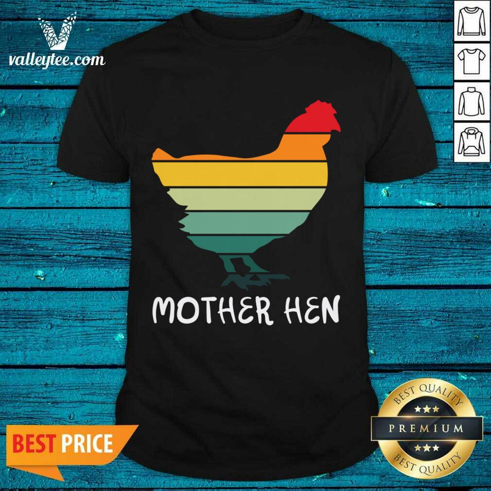 Perfect Mother Hen Funny Hen Mothers Mother Hen Shirt