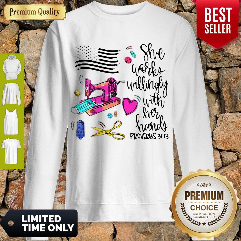 Awesome She Works Willingly With Her Hand Proverbs American Flag Shirt - Image 3