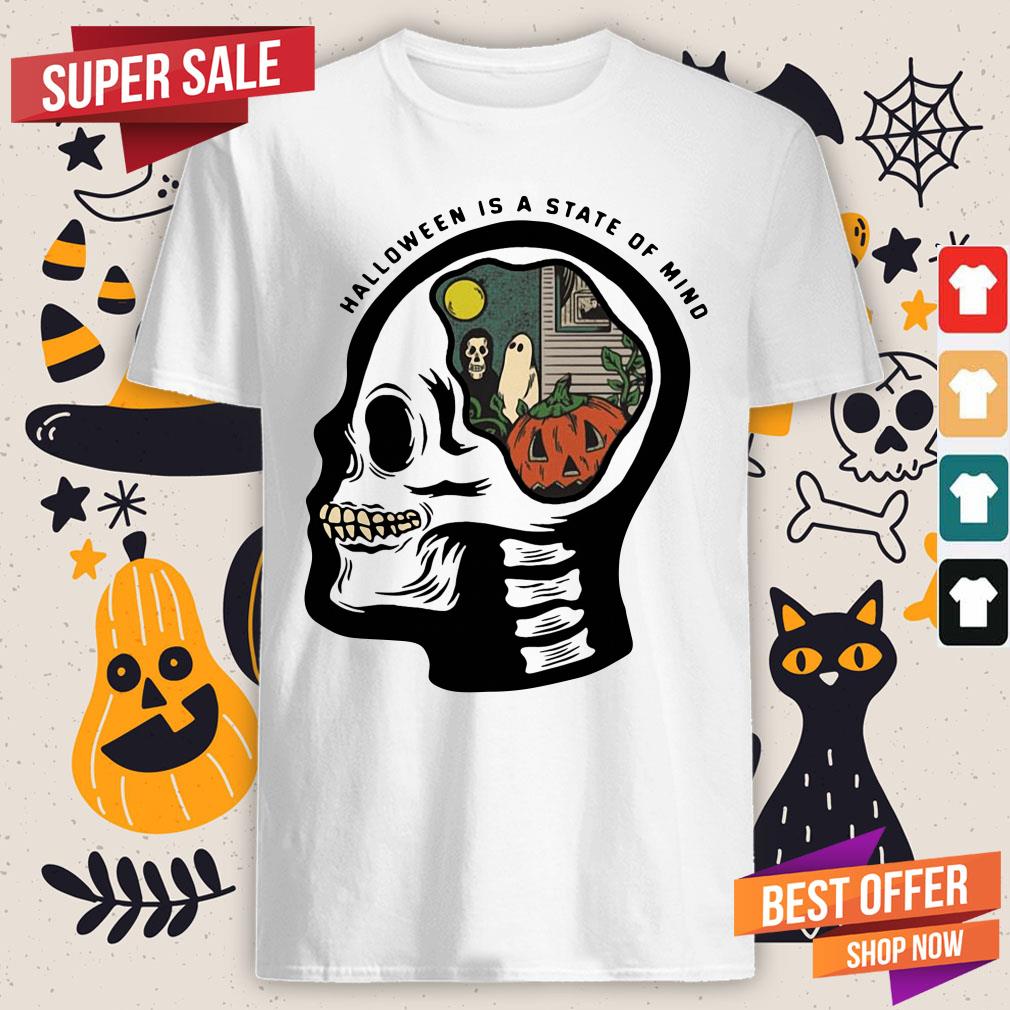 Happy Skull Halloween Is A State Of Mind Shirt