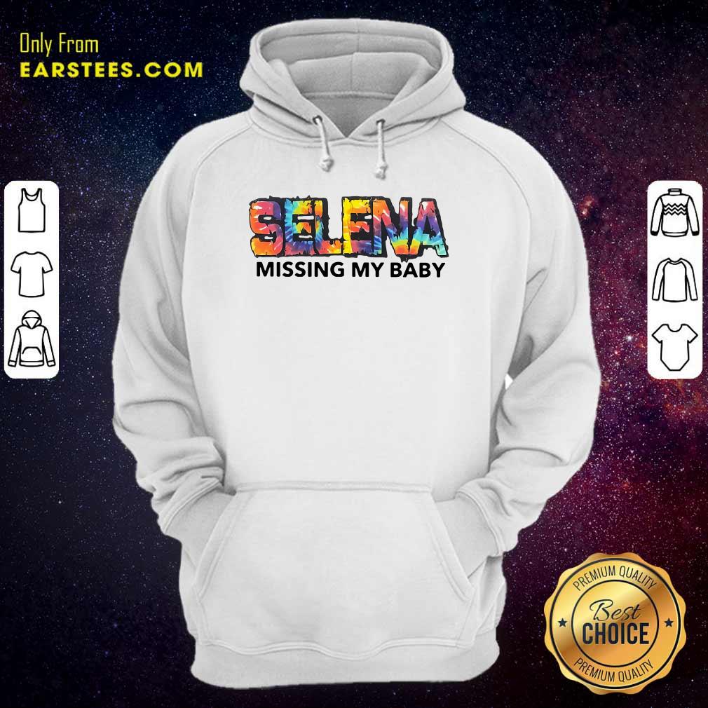 Good Selena Missing My Baby T-Shirt - Image 5