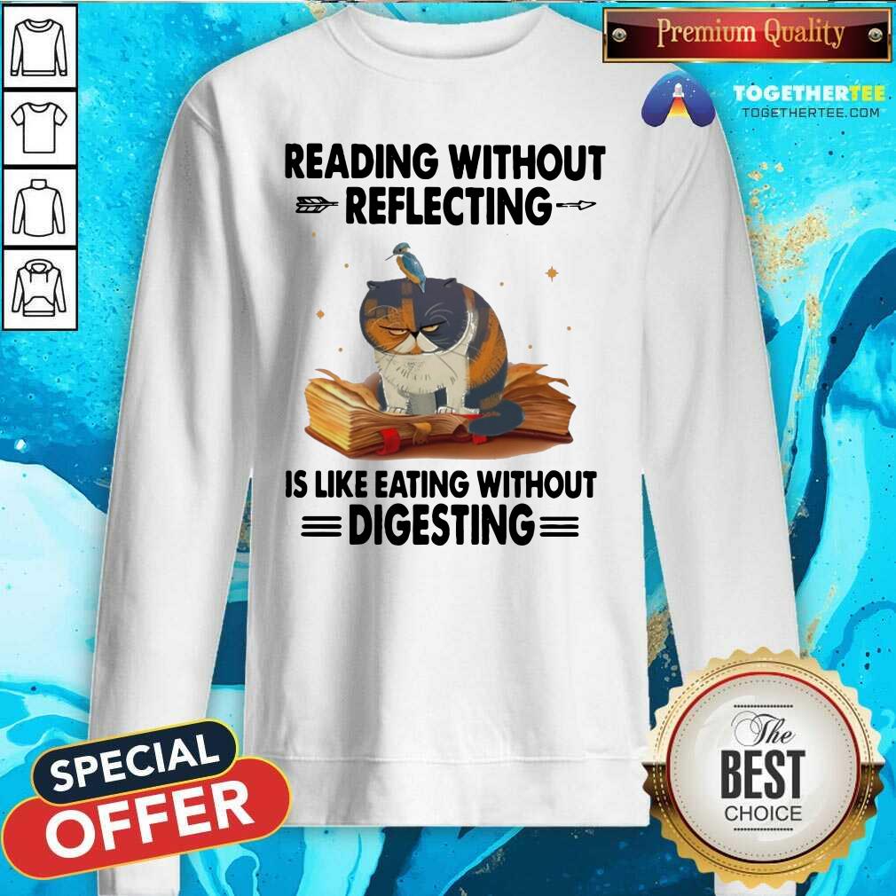 Nice Cat Reading Without Reflecting Is Like Eating Without Digesting Shirt - Image 4