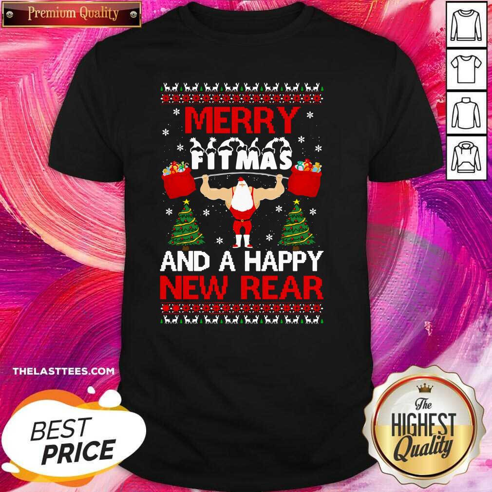 Good Merry Fitmas And A Happy New Rear Gym Xmas Ugly Shirt