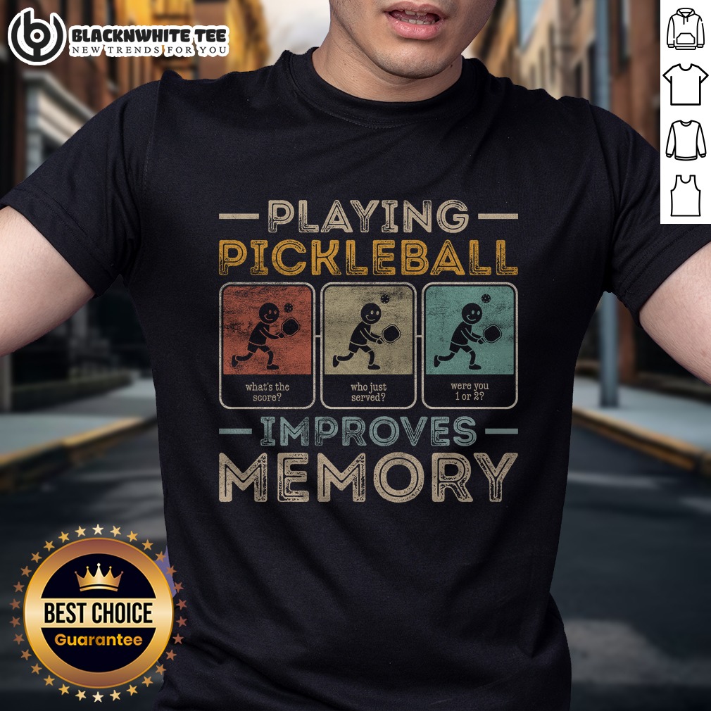 Original Playing Pickleball Improves Memory Shirt