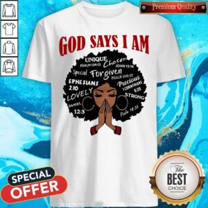 Pretty Black Girl God Says I Am Shirt