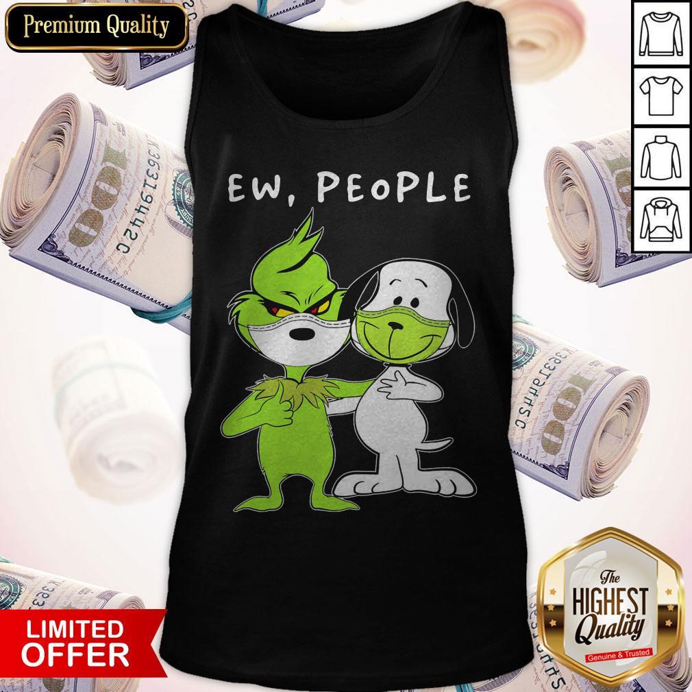 Snoopy And Grinch Face Mask Ew People Shirt - Image 3