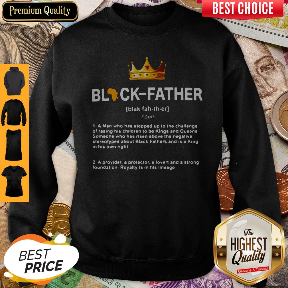 Black Father Definition Meaning A Man Who Has Stepped Up To Shirt - Image 4