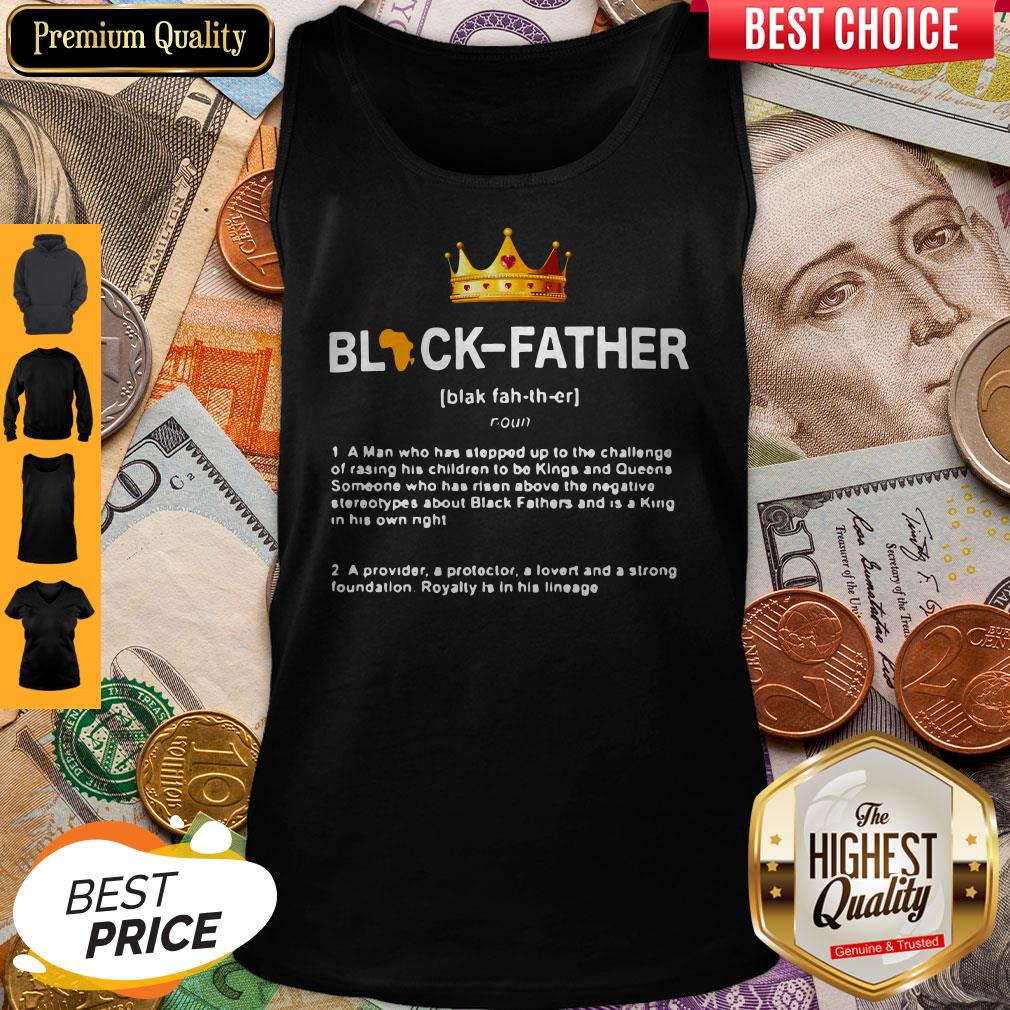 Black Father Definition Meaning A Man Who Has Stepped Up To Shirt - Image 3