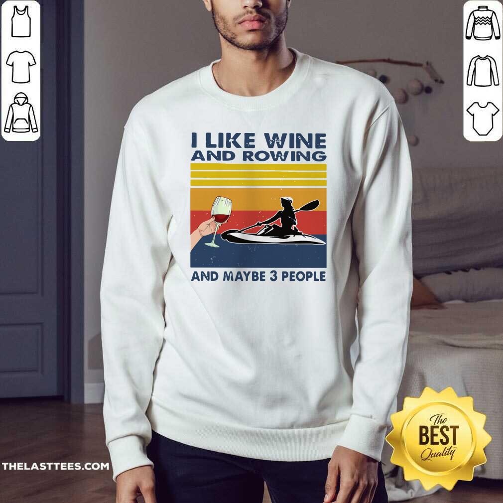 Love I Like Wine And Rowing And Maybe 3 People Vintage Retro Shirt - Image 4
