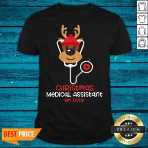 Attractive Christmas Medical Assistant On Duty Reindeer Nurse Funny Shirt