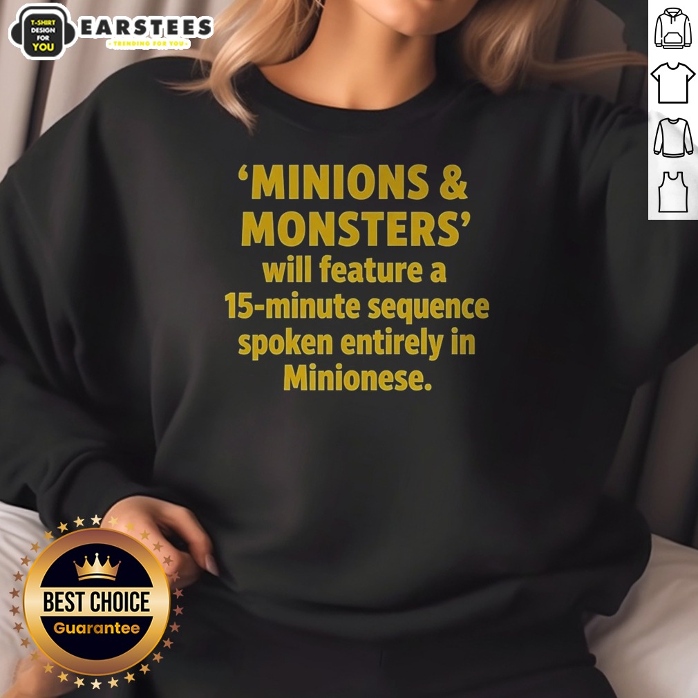 Nice Minions And Monsters Will Feature A 15 Minute Sequence Spoken Entirely In Minionese Shirt - Image 4