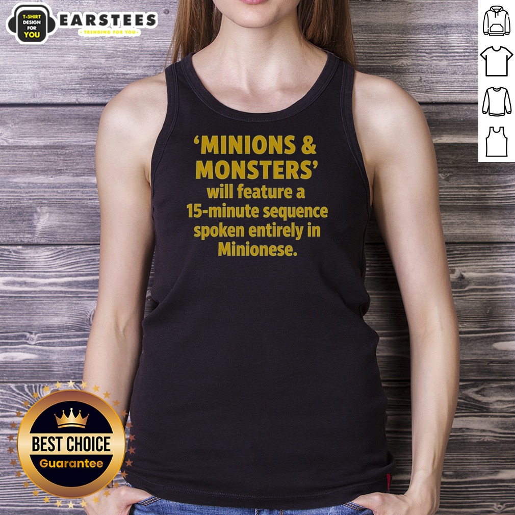Nice Minions And Monsters Will Feature A 15 Minute Sequence Spoken Entirely In Minionese Shirt - Image 5
