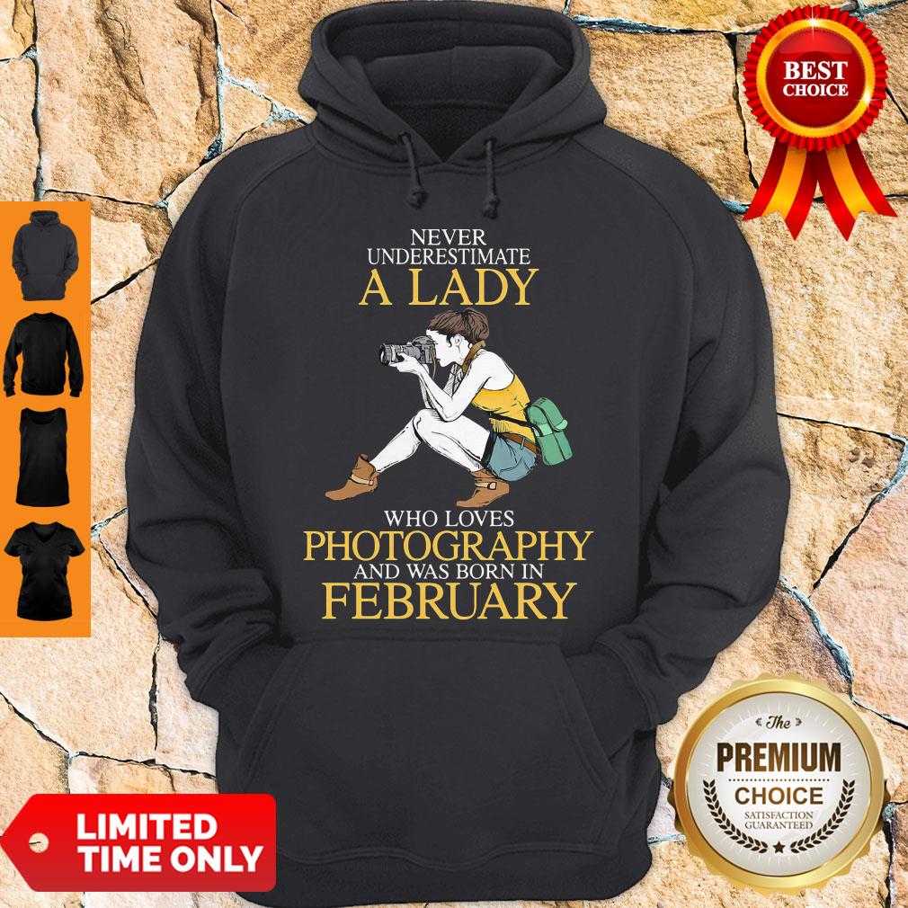 Never Underestimate A Lady Who Loves Photography And Was Born In February Shirt - Image 4