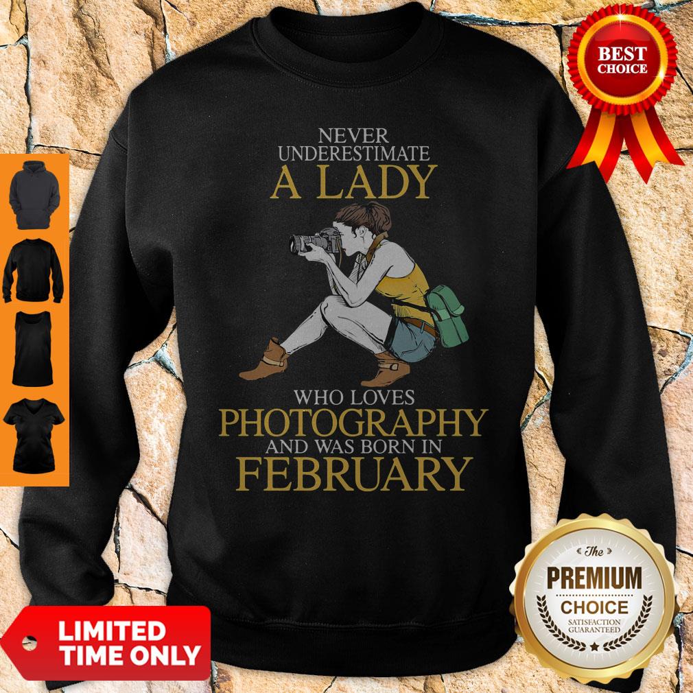Never Underestimate A Lady Who Loves Photography And Was Born In February Shirt - Image 3
