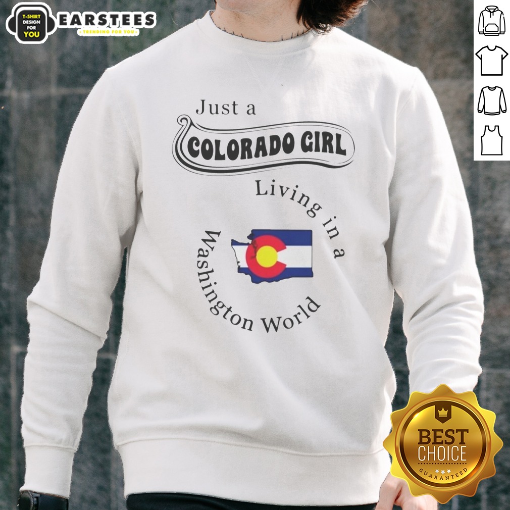 Original Just A Colorado Girl Living In A Washington World Shirt - Image 3