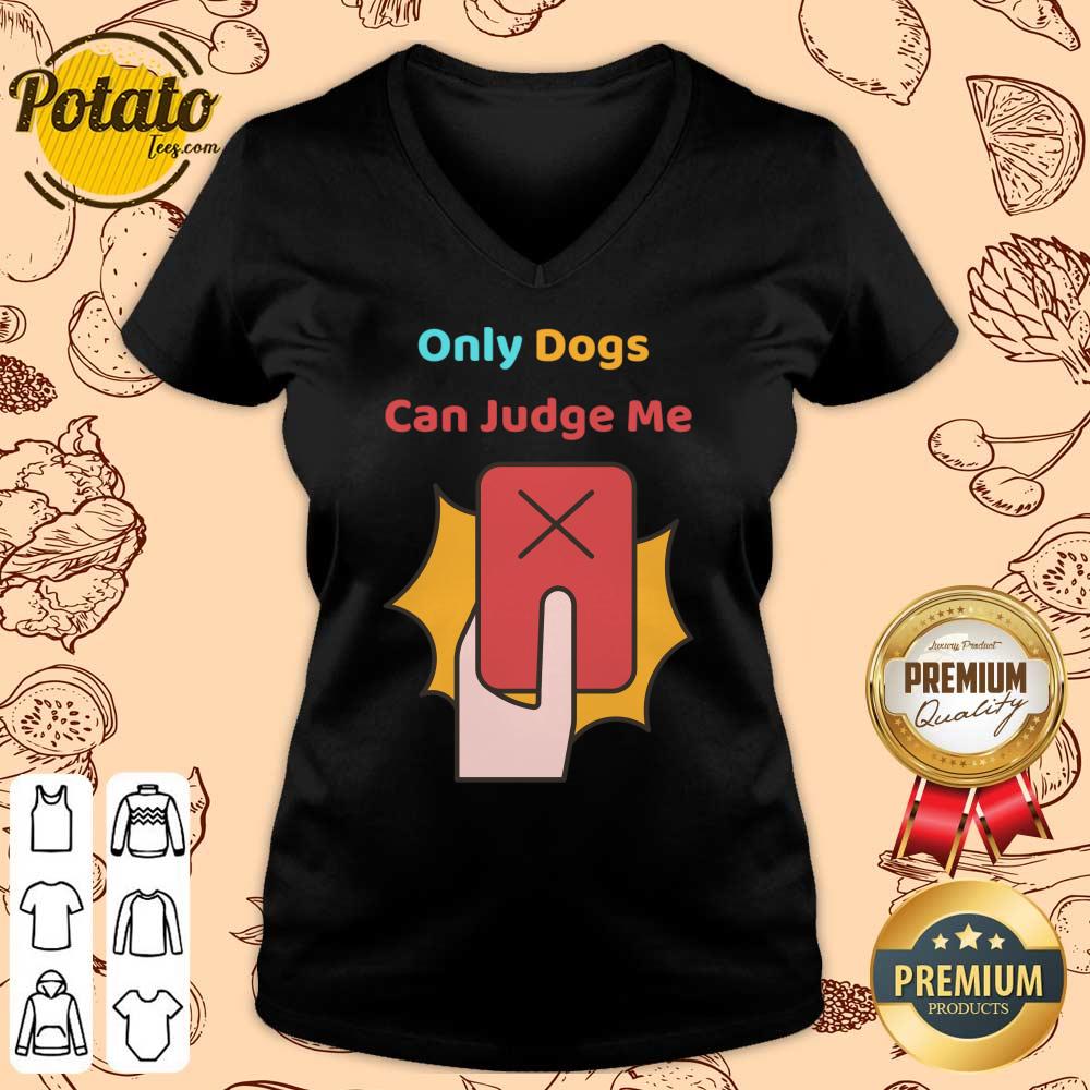 Only Dogs Can Judge Me Shirt - Image 3