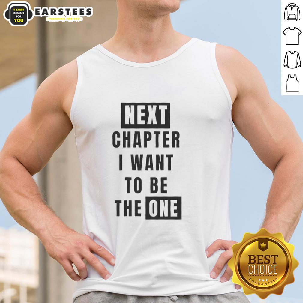 Original Next Chapter I Want To Be The One T-Shirt - Image 4