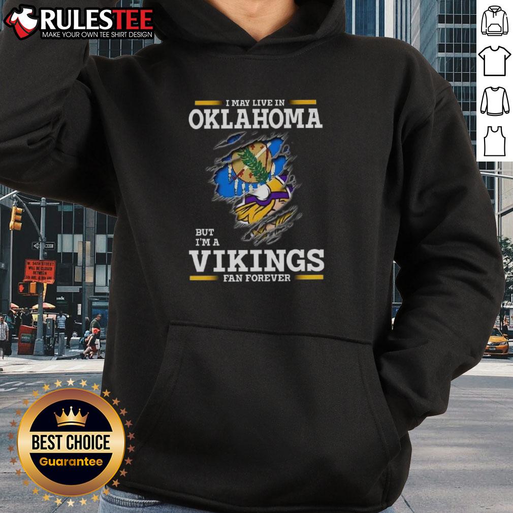 Awesome I May Live In Oklahoma But I'm A Minnesota Vikings Fan Forever T-Shirt - Image 2