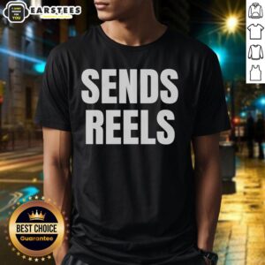 Funny Sends Reels T-Shirt