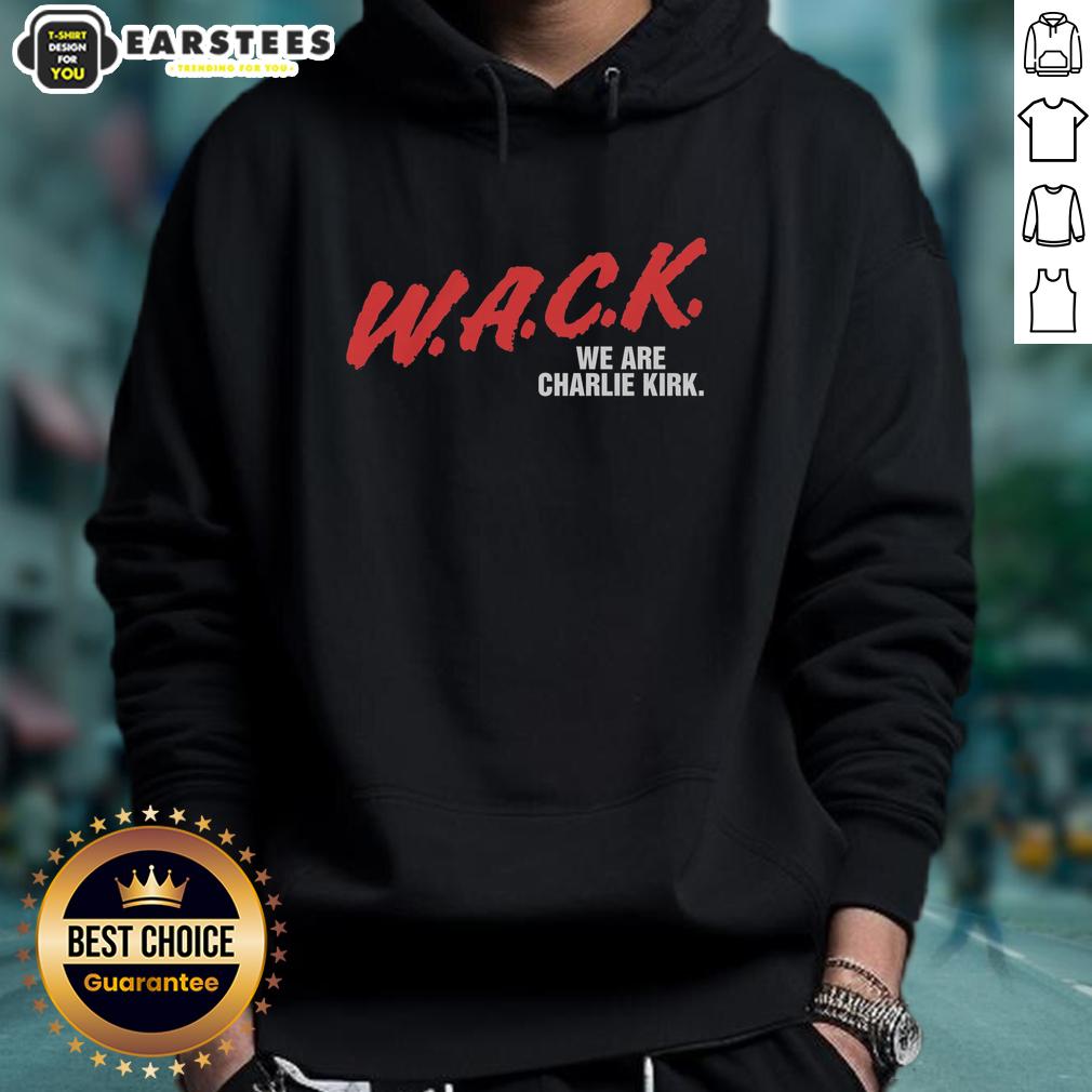 Funny W.A.C.K. We Are Charlie Kirk T-Shirt - Image 2