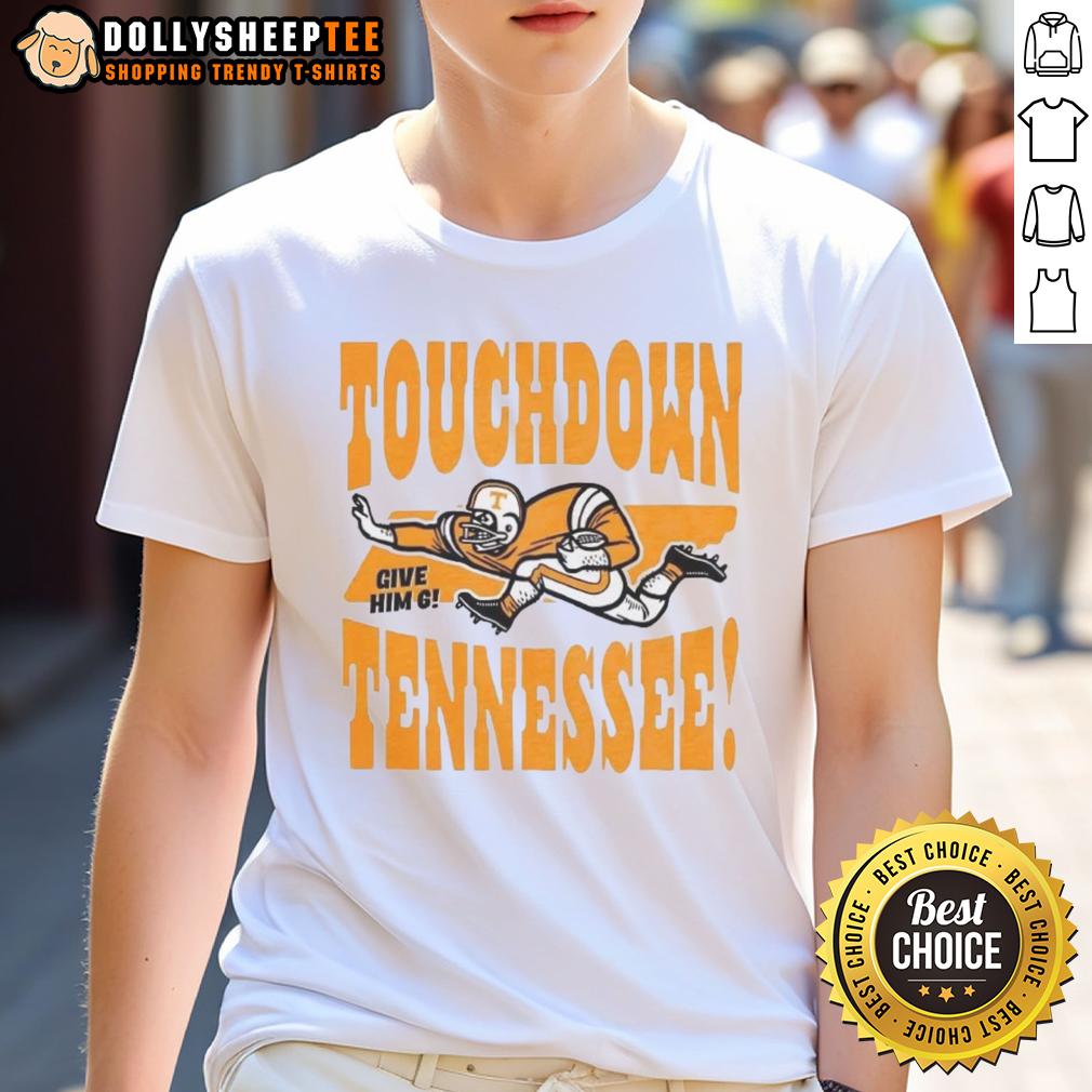 Good Tennessee Volunteers Football Touchdown Tennessee Give Him Six Vintage T-Shirt
