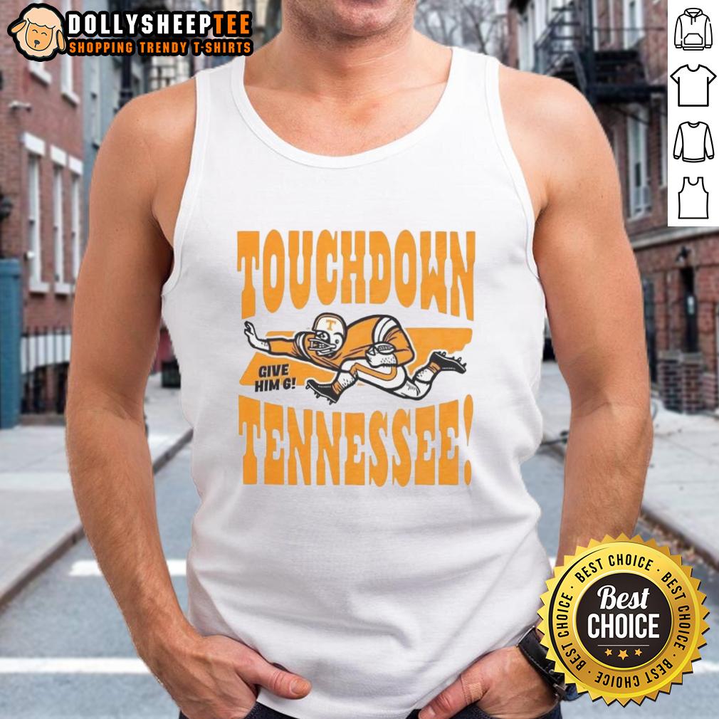 Good Tennessee Volunteers Football Touchdown Tennessee Give Him Six Vintage T-Shirt - Image 4