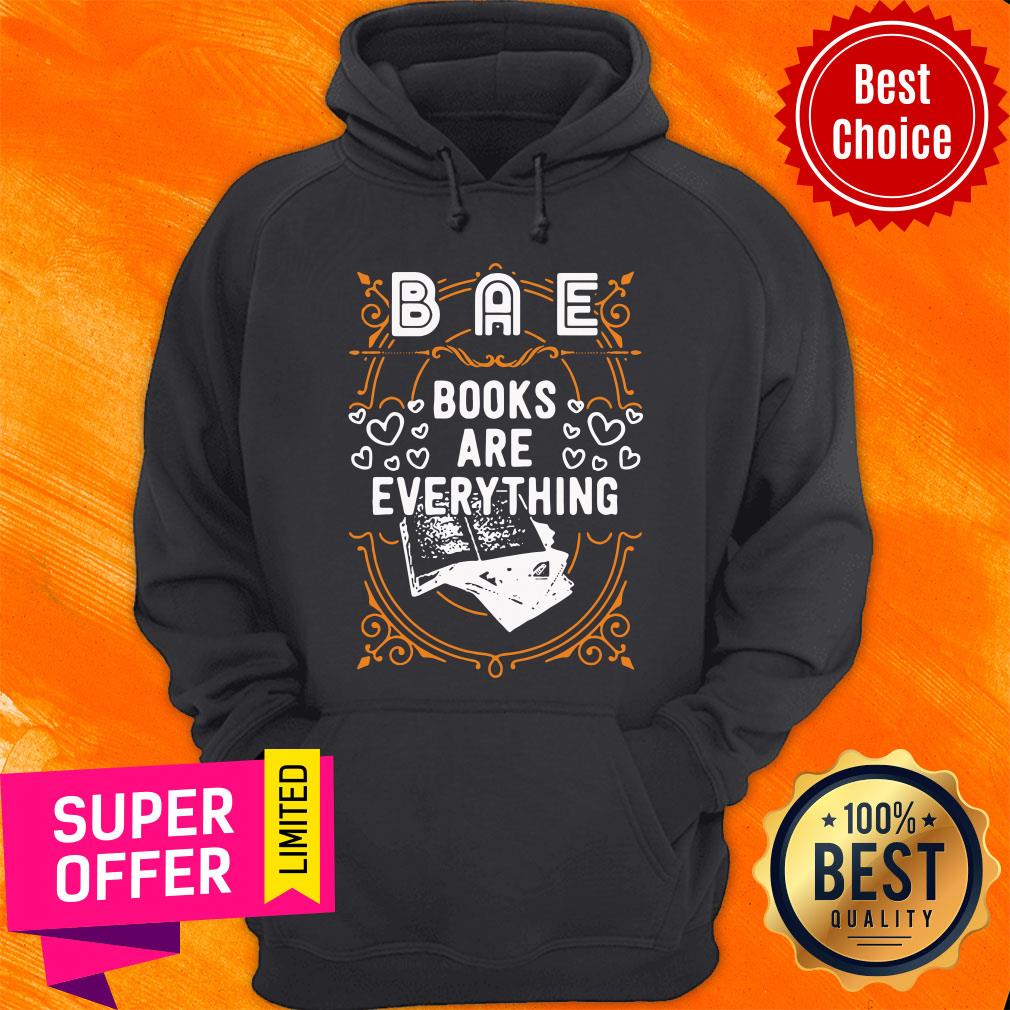 Funny BAE Books Are Everything Unisex Shirt - Image 2