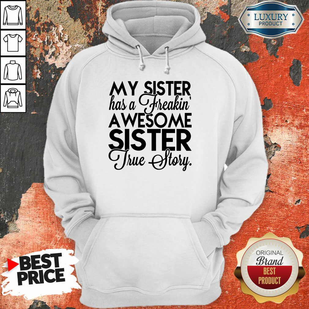 My Sister Has A Freakin Shirt - Image 4