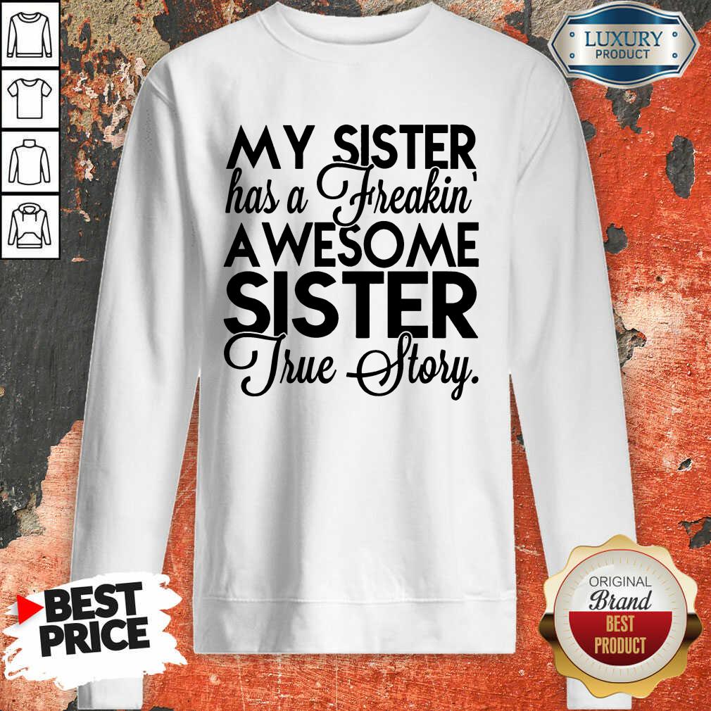 My Sister Has A Freakin Shirt - Image 3