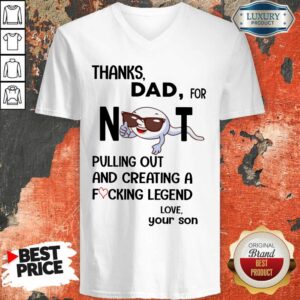 Alternative view of Thanks Dad For Not Pulling Out Shirt