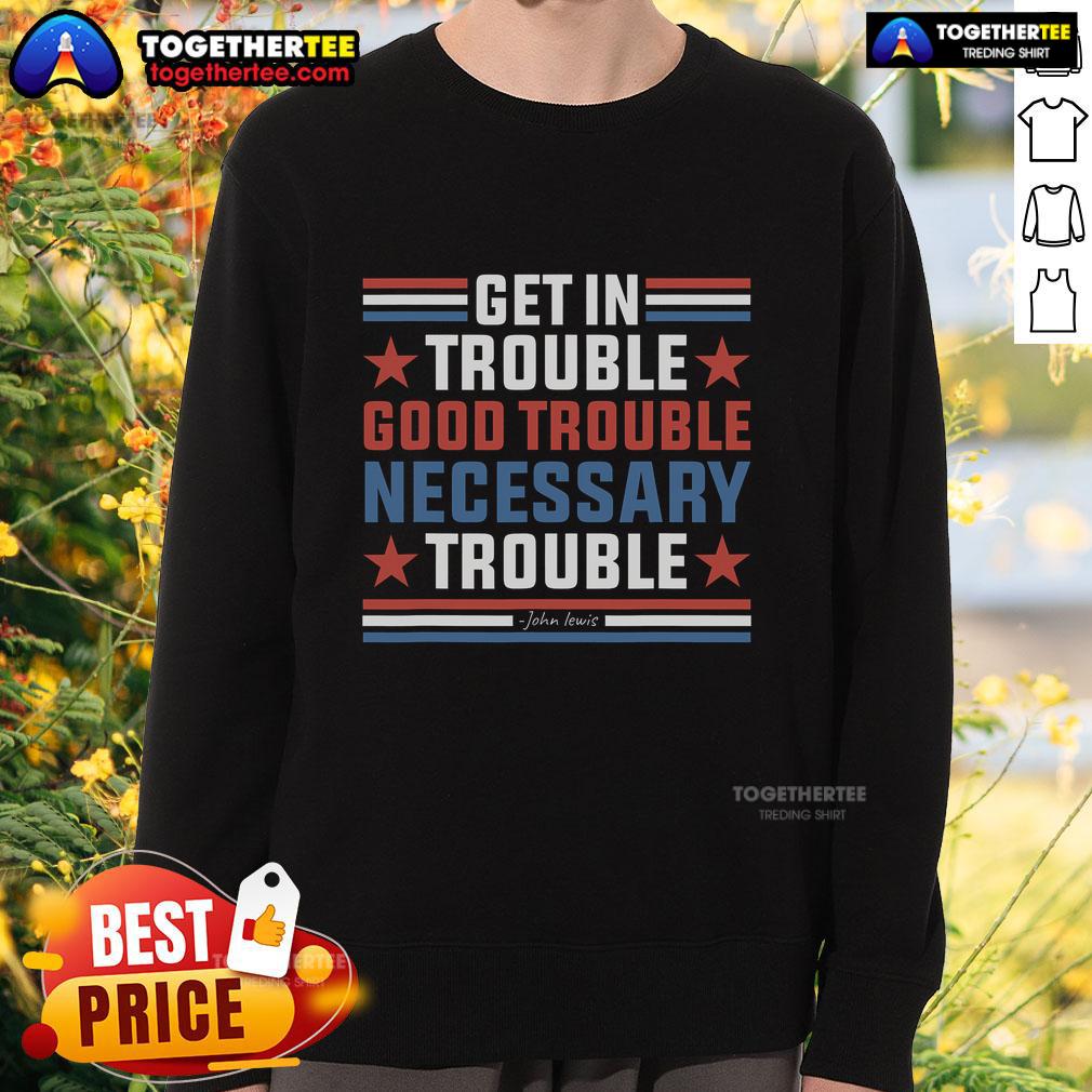 Top Get In Good Necessary Trouble John Lewis Protest T-Shirt - Image 5