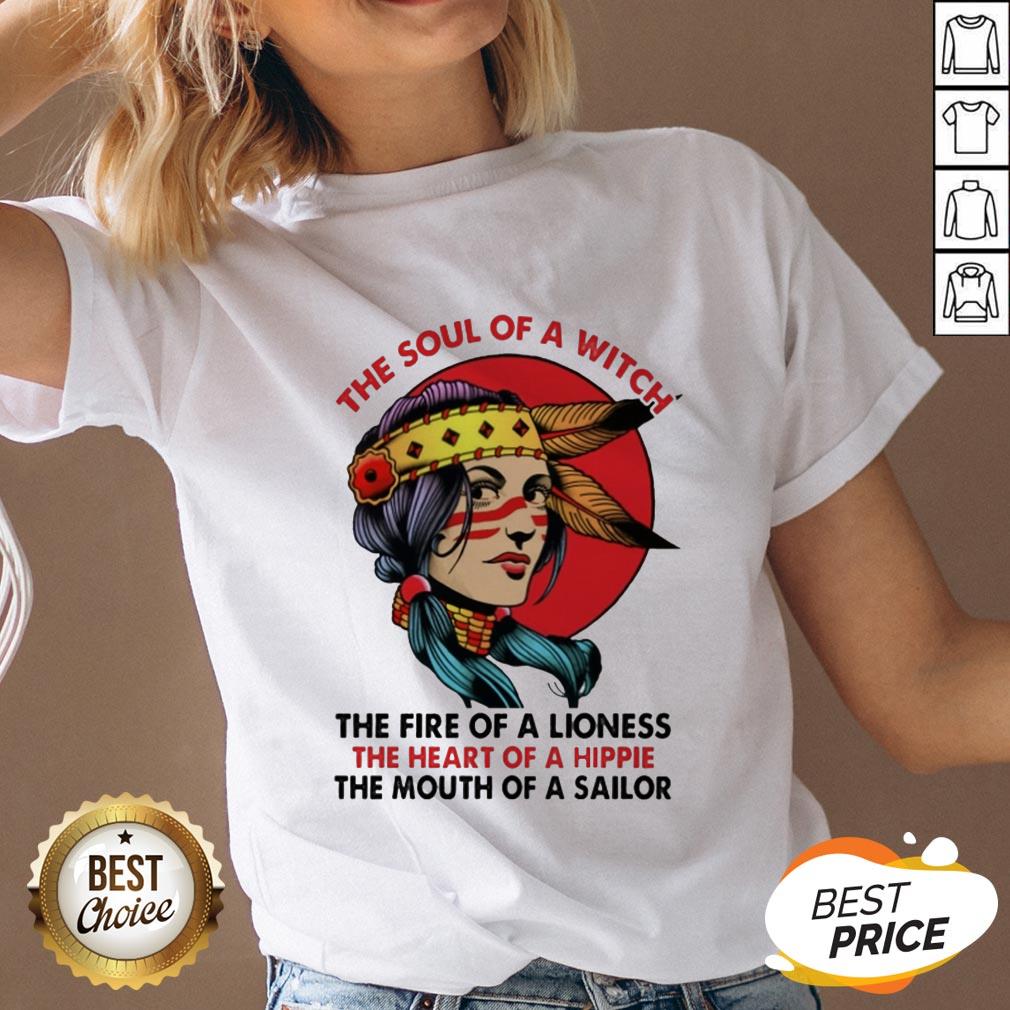 Woman The Soul Of A Witch The Fire Of A Lioness The Heart Of A Hippie Shirt - Image 4