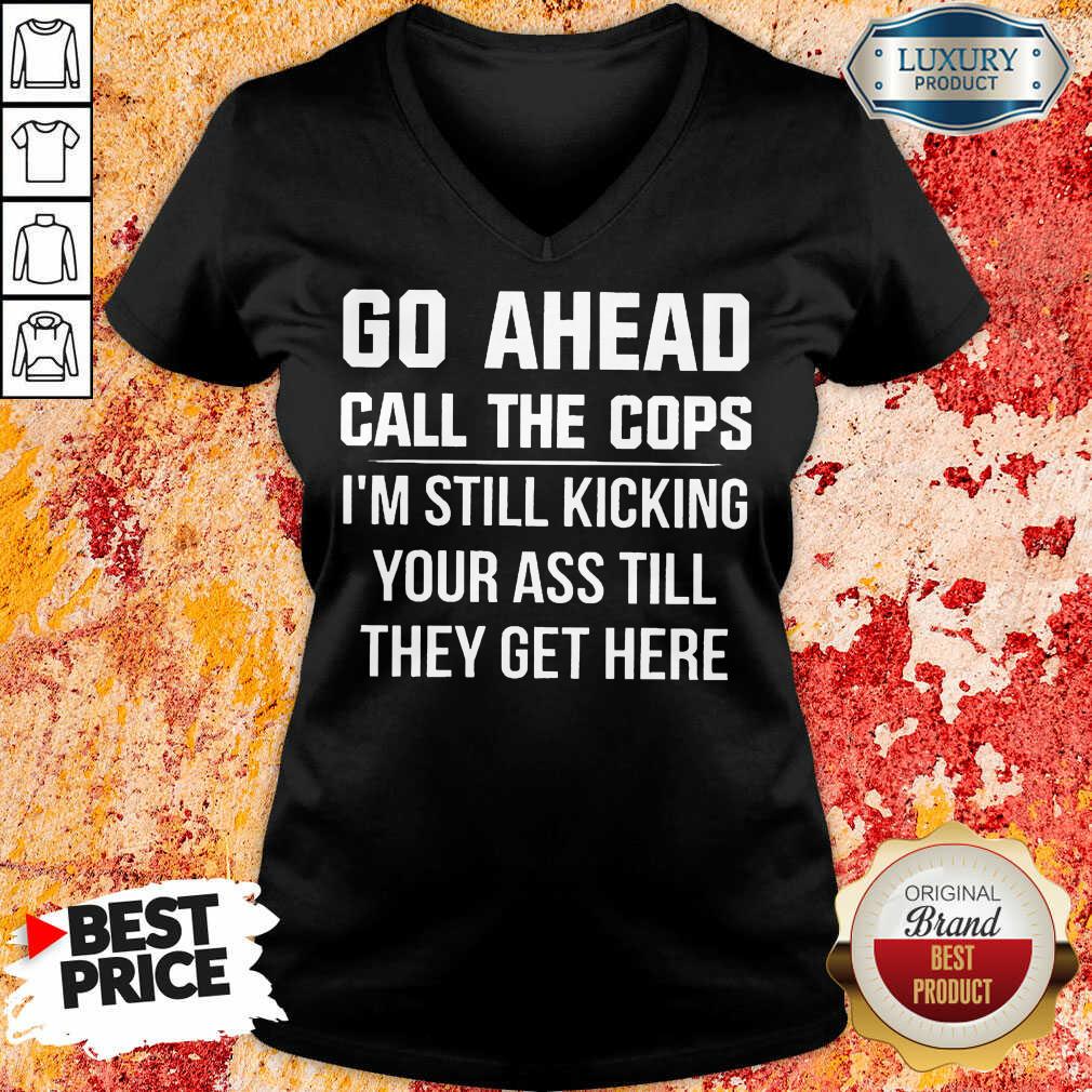 Go Ahead Call The Cops Shirt - Image 2