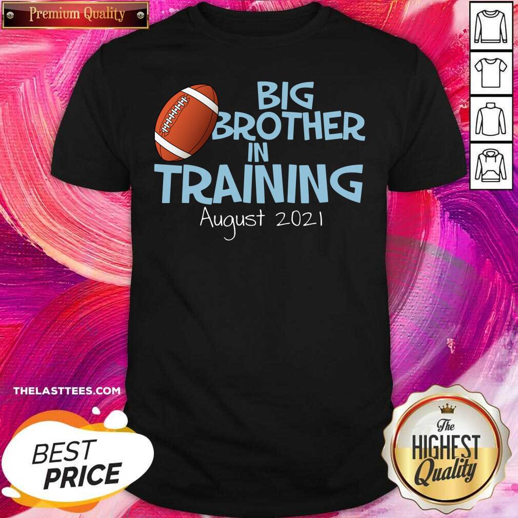 Premium Big Brother In Training August 2021 Shirt