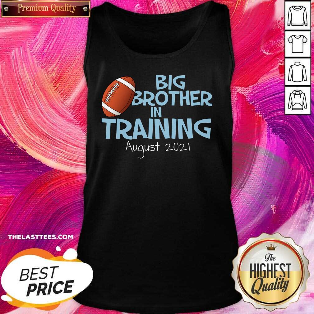 Premium Big Brother In Training August 2021 Shirt - Image 3