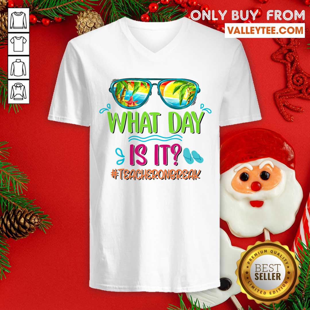 What Day Is It Teacher On Break Summer Vibes Shirt - Image 3