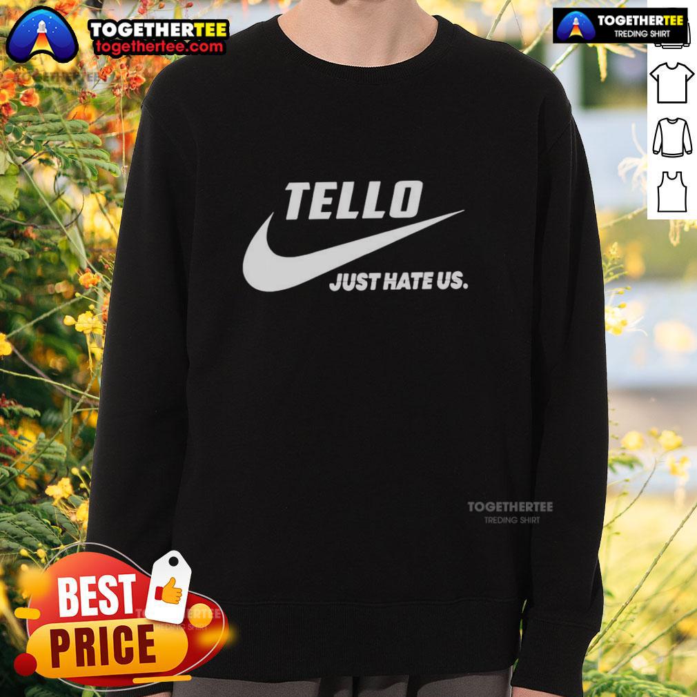 Nice Tello Just Hate Us Parody Logo T-Shirt - Image 5