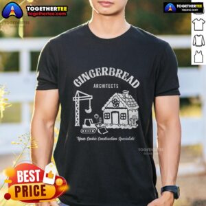 Official Gingerbread Architects Your Cookies Construction Specialists T-Shirt