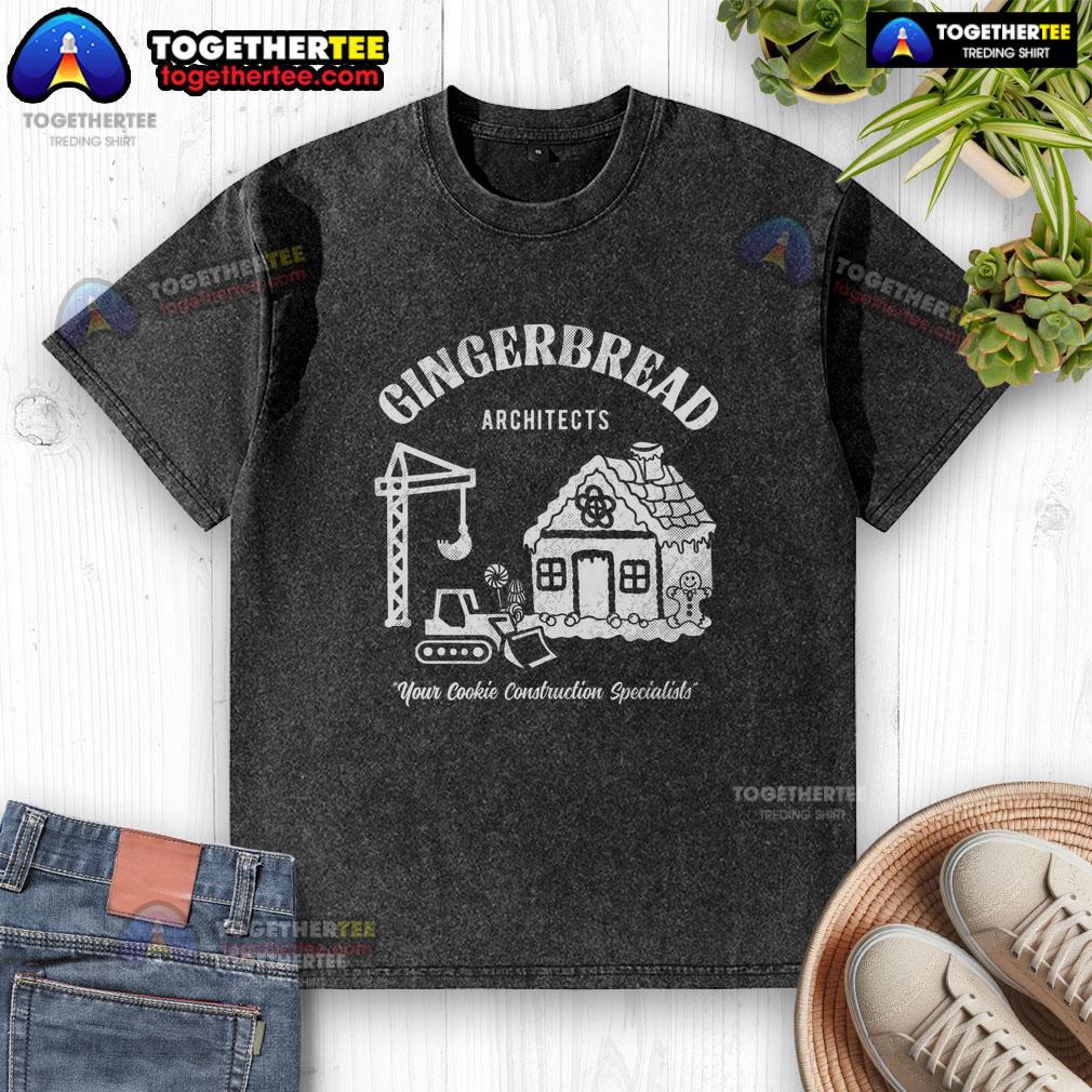 Official Gingerbread Architects Your Cookies Construction Specialists T-Shirt - Image 6