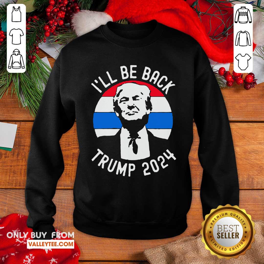 High Quality I’ll Be Back Trump 2024 Vintage Shirt - Image 2