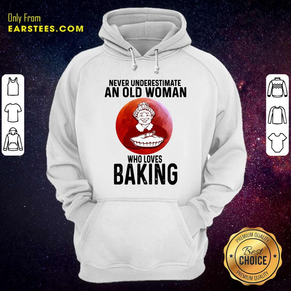 Original Never Underestimate An Old Woman Who Loves Baking Shirt - Image 2