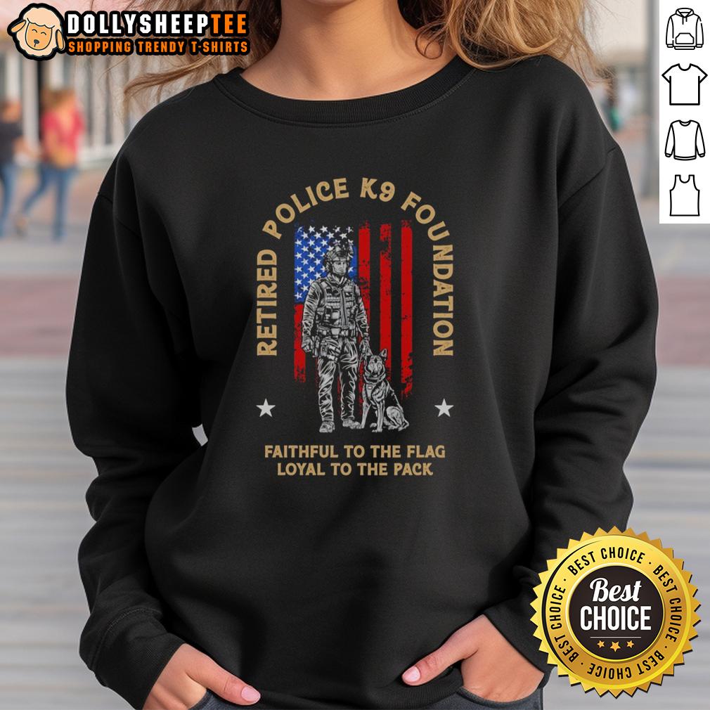 Nice Retired Police K9 Foundation Faithful To The Flag Loyal To The Pack Officer Dog T-Shirt - Image 4