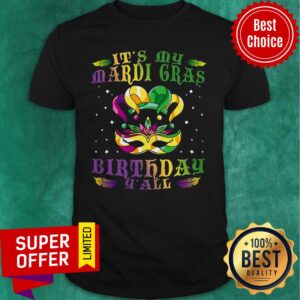 Official It's My Mardi Gras Birthday Y all Shirt
