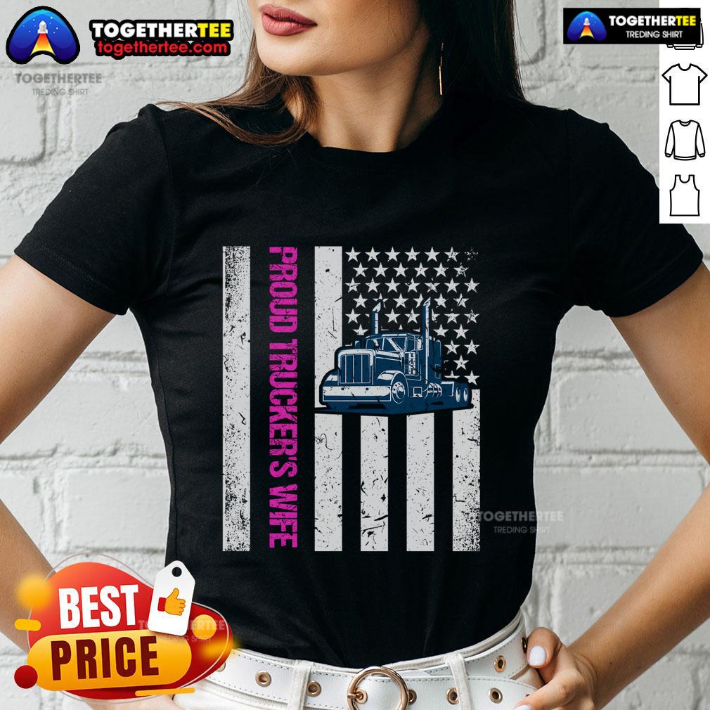 Top Proud Trucker's Wife Friend Truck Driver USA Flag T-Shirt - Image 3