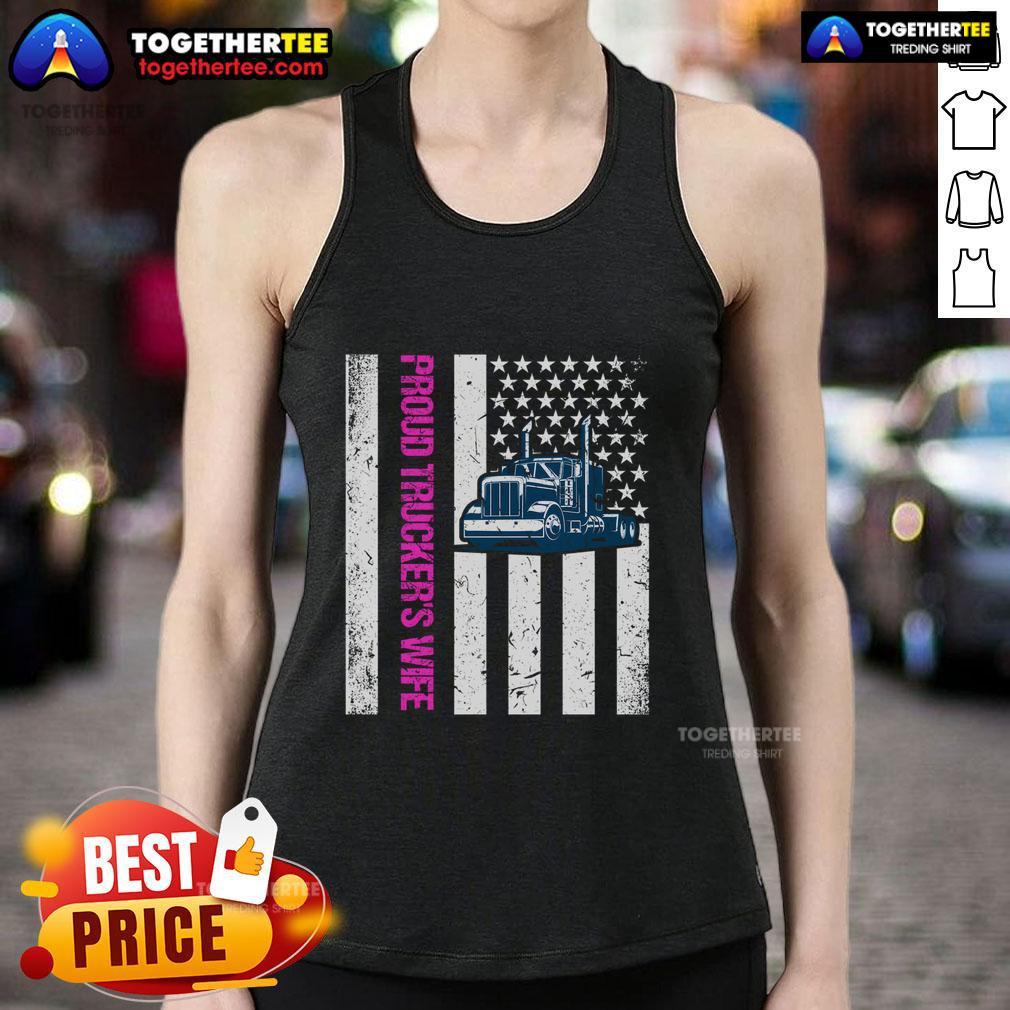 Top Proud Trucker's Wife Friend Truck Driver USA Flag T-Shirt - Image 4