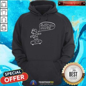 Alternative view of The World Is A Beautiful Place & I Am No Longer Afraid To Die Weed Dog T-Shirt