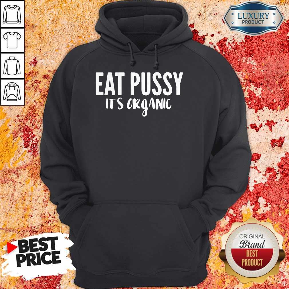 Original Eat Pussy It’s Organic Shirt - Image 2