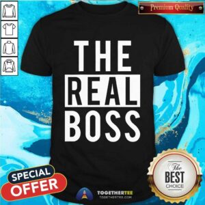 The Real Boss T-shirt